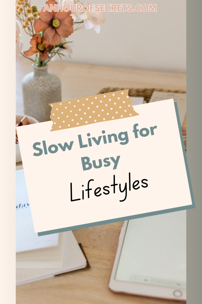 slow living for busy lifestyles