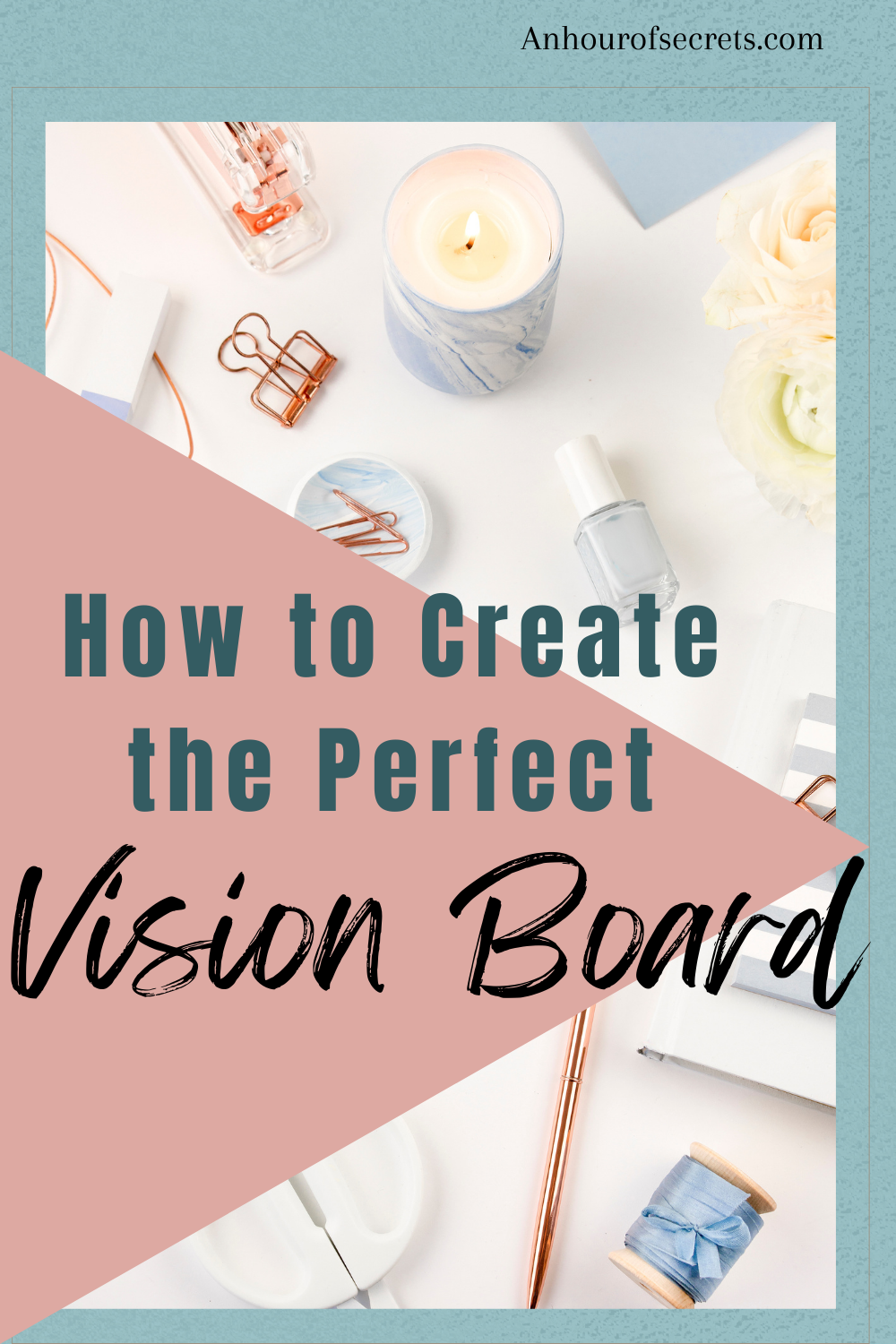 The Perfect Vision Board. How to Create One that Actually Works! - An ...